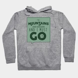 The Mountains Are Calling Hoodie